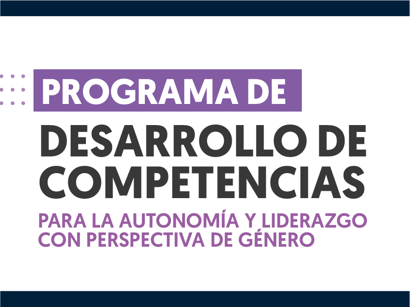 Programa de desarrollo de competencias para la autonomía y liderazgo con perspectiva de género