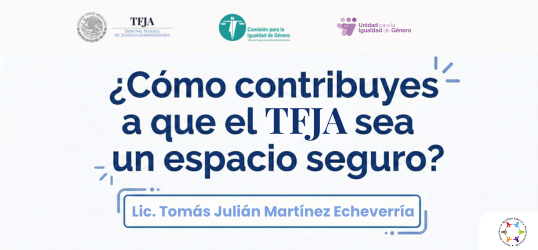 Cómo contribuyes a que el TFJA sea un espacio seguro