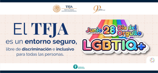 >El TFJA es un entorno seguro, libre de discriminación  e inclusivo para todas las personas